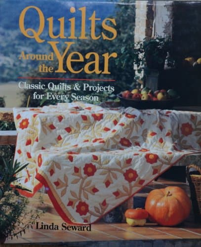 Book cover for Quilts Around the Year: Classic Quilts & Projects for Every Season by Seward, Linda