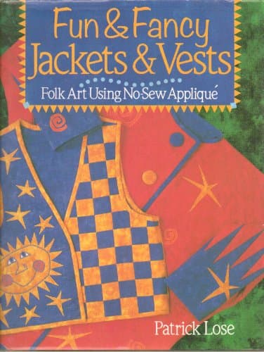 Book cover for Fun & Fancy Jackets & Vests: Folk Art Using No-Sew Applique by Lose, Patrick