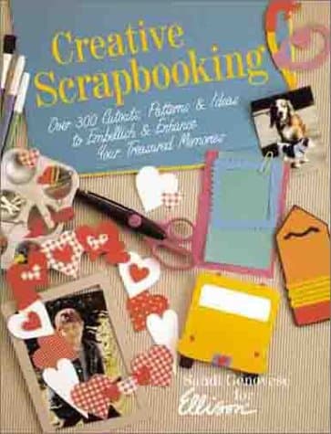 Book cover for Creative Scrapbooking: Over 300 Cutouts, Patterns, & Ideas to Embellish & Enhance Your Treasured Memories by Genovese, Sandi
