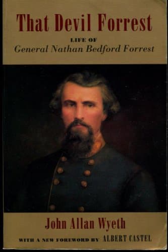 Book cover for That Devil Forrest: Life of General Nathan Bedford Forrest by John A. Wyeth