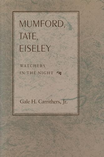 Book cover for Mumford, Tate, Eiseley: Watchers in the Night by Carrithers Jr., Gale H.