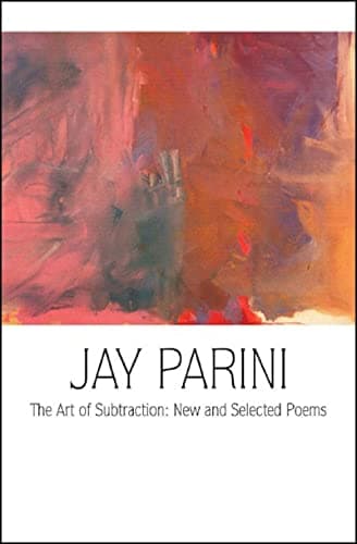 Book cover for The Art Of Subtraction: New And Selected Poems by Parini, Jay