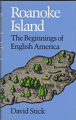 Book cover for Roanoke Island: The Beginnings of English America by Stick, David