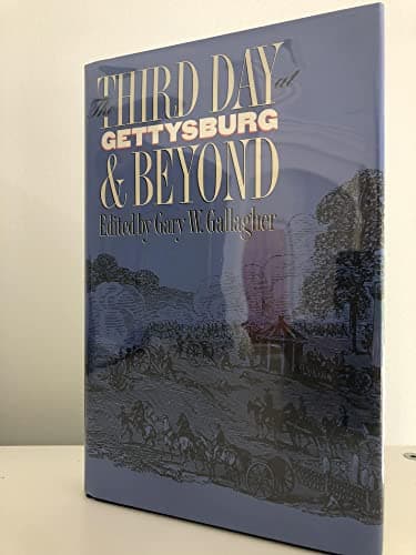 Book cover for The Third Day at Gettysburg & Beyond (Military Campaigns of the Civil War Series) by William Garrtett Piston