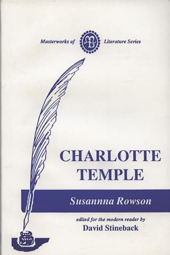 Book cover for Charlotte Temple: A Tale of Truth (Masterworks of Literature) by Rowson, Susanna