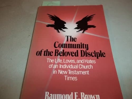 Book cover for The Community of the Beloved Disciple: The Life, Loves and Hates of an Individual Church in New Testament Times by Brown, Raymond E.
