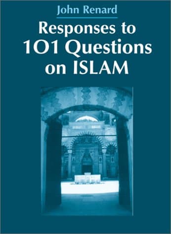 Book cover for Responses to 101 Questions on Islam by John Renard