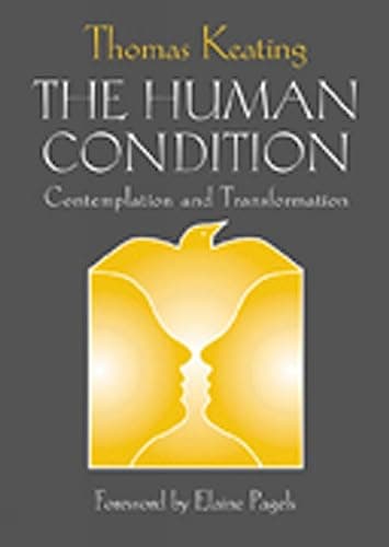 Book cover for The Human Condition: Contemplation and Transformation (Wit Lectures-Harvard Divinity School) by Thomas Keating