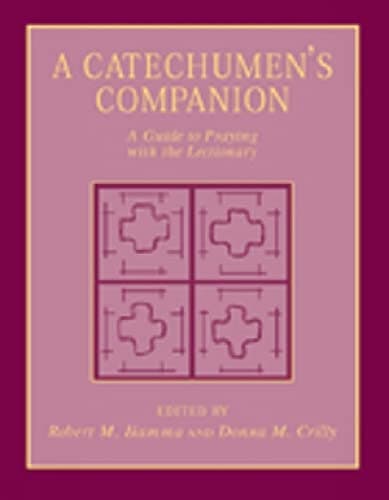 A Catechumen's Companion: A Guide to Praying with the Lectionary