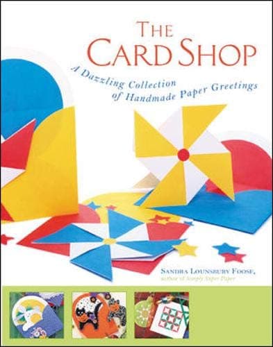 Book cover for The Card Shop : A Dazzling Collection of Handmade Paper Greetings by Foose, Sandra