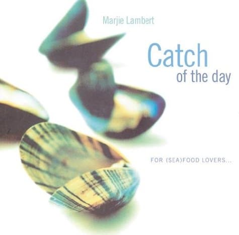 Book cover for Catch of the Day : For (Sea)Food Lovers... by Lambert, Marjie