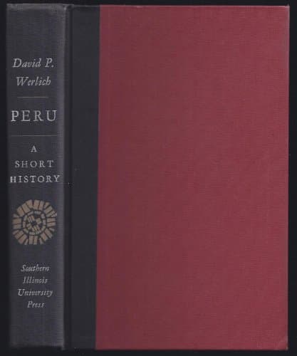 Book cover for Peru: A Short History by Werlich Ph.D., Professor Emeritus David P.