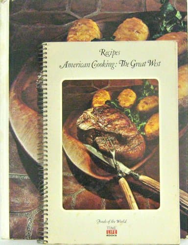 Book cover for American Cooking : The Great West by Jonathan N. Leonard (1971-01-01) (Foods of the world) by Time-Life Books & Jonathan Norton Leonard, Photography by Mark Kauffman, Richard Meek and Ted Streshinsky