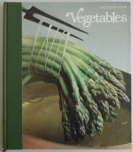 Book cover for Vegetables (The Good Cook Techniques & Recipes Series) by Time-Life Books