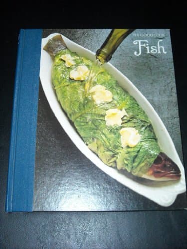 Book cover for Fish (The Good Cook Techniques & Recipes Series) by Editors of Time-Life Books