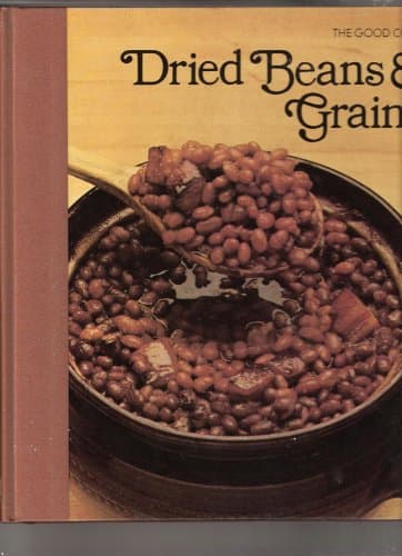 Book cover for The Good Cook: Dried Beans & Grains by The Editors of Time-Life Books