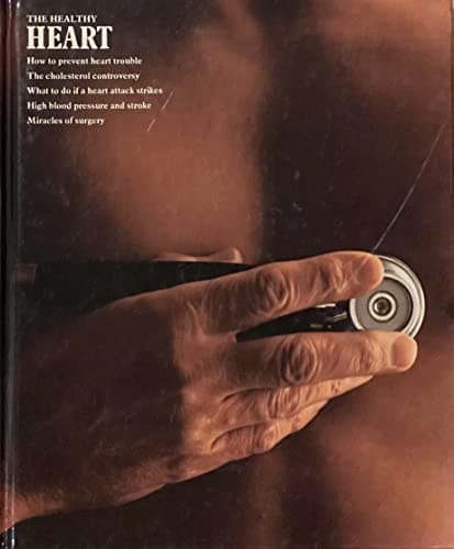Book cover for The healthy heart (Library of health) by Fisher, Arthur
