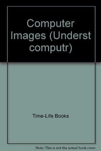 Book cover for Computer Images (Understanding Computers) by Time-Life Books