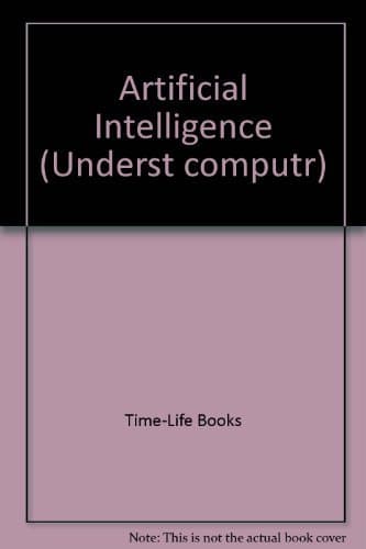 Book cover for Artificial Intelligence (Understanding Computers) by Time-Life Books