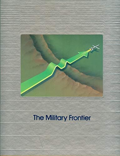 Book cover for The Military Frontier (Understanding Computers) by Time-Life Books