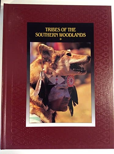 Book cover for Tribes of the Southern Woodlands (American Indians) by Time-Life Books