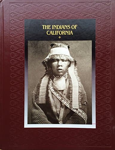 Book cover for The Indians of California (The American Indians) by Time-Life Books