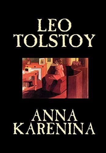 Book cover for Anna Karenina by Leo Tolstoy, Fiction, Classics, Literary by Tolstoy, Leo