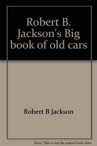 Book cover for Robert B. Jackson's Big book of old cars by Jackson, Robert B