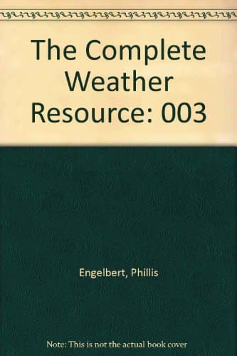 Book cover for The Complete Weather Resource: 003 by Phillis Engelbert