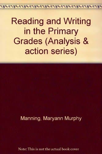 Book cover for Reading and Writing in the Primary Grades (Analysis & Action Series) by Manning, Maryann Murphy