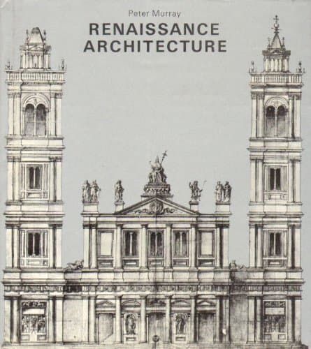 Book cover for Renaissance Architecture (History of World Architecture) by Peter MURRAY