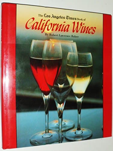 Book cover for The Los Angeles Times Book of California Wines by Balzer, Robert Lawrence