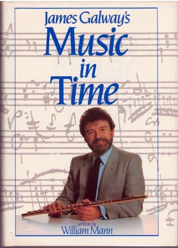 Book cover for James Galway's Music in Time by Mann, William J.