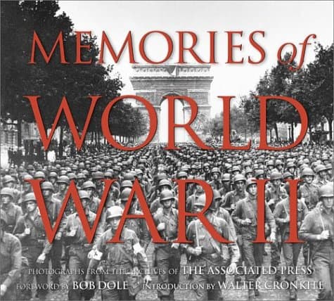Memories of World War II: Photographs from the Archives of the Associated Press