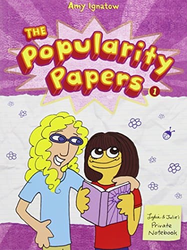 Book cover for The Popularity Papers #1: Research for the Social Improvement and General Betterment of Lydia Goldblatt and Julie Graham-Chang (Volume 1) by Ignatow, Amy