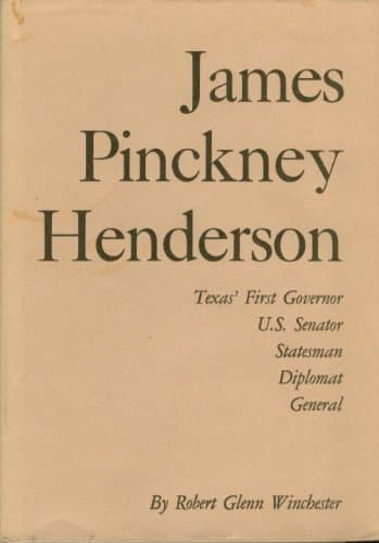 James Pinckney Henderson, Texas' first governor