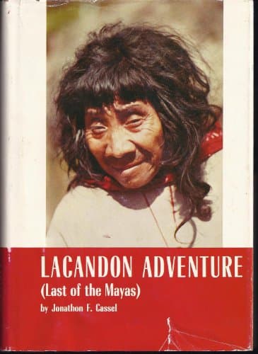 Lacandon adventure: Last of the Mayas,