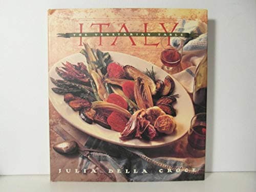 Book cover for Italy: The Vegetarian Table by Julia Della Croce