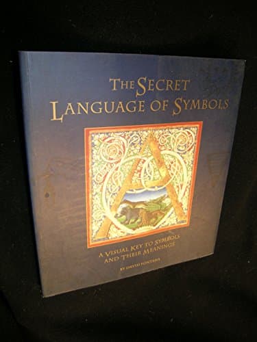 Book cover for The Secret Language of Symbols: A Visual Key to Symbols Their Meanings by Fontana, David