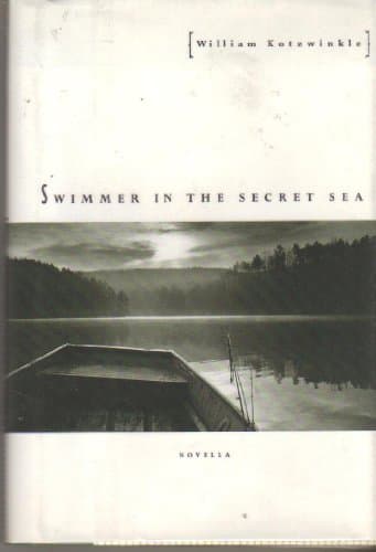 Book cover for Swimmer in the Secret Sea: Novella by Kotzwinkle, William
