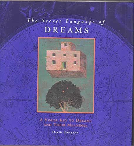 Book cover for The Secret Language of Dreams: A Visual Key to Dreams and Their Meanings by David Fontana