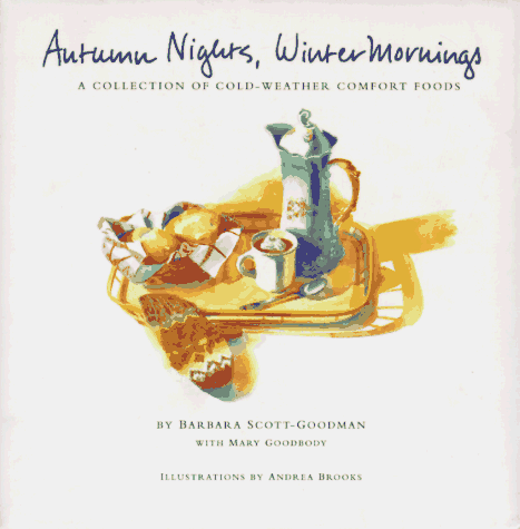 Autumn Nights, Winter Mornings: A Collection of Cold-Weather Comfort Food