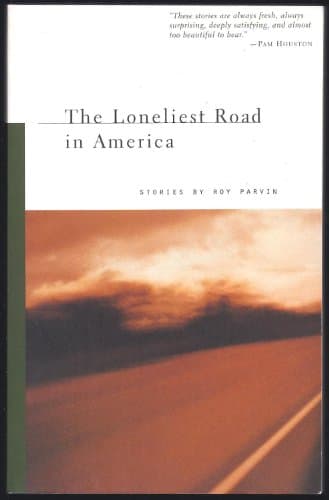 Book cover for The Loneliest Road in America: Stories by Parvin, Roy