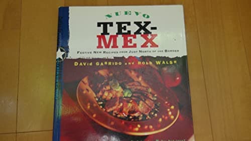 Book cover for Nuevo Tex-Mex: Festive New Recipes from Just North of the Border by Robb Walsh