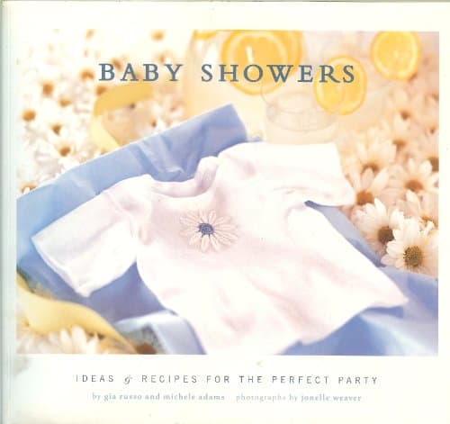 Baby Showers: Ideas and Recipes for the Perfect Party