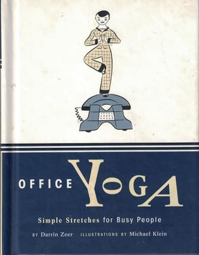 Book cover for Office Yoga: Simple Stretches for Busy People by Zeer, Darrin