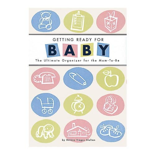 Book cover for Getting Ready for Baby: The Ultimate Organizer for the Mom-to-Be by Stelian, Helene Tragos