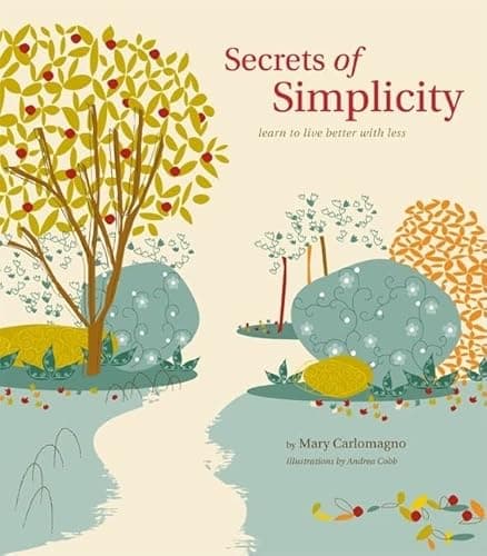 Book cover for Secrets of Simplicity by Carlomagno, Mary