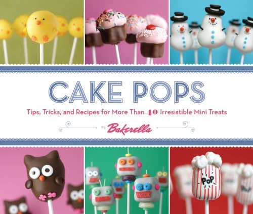 Book cover for Cake Pops: Tips, Tricks, and Recipes for More Than 40 Irresistible Mini Treats by Bakerella