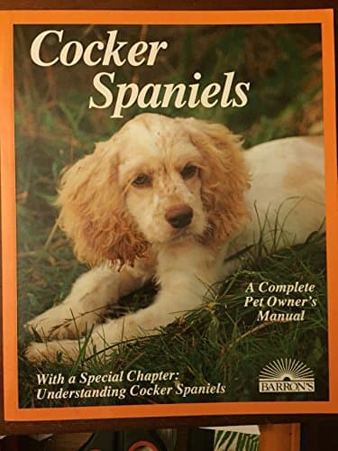 Book cover for Cocker Spaniels: A Complete Pet Owner's Manual by Sucher, Jaime J.
